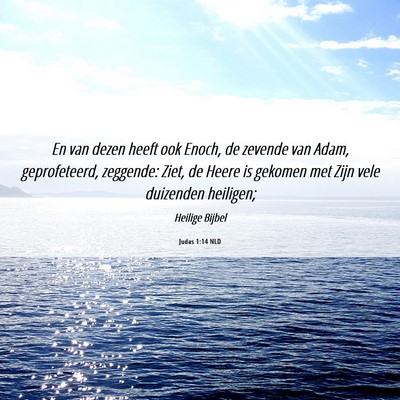 Picture 06 - Judas 1:14 NLD - En van dezen heeft ook Enoch, de zevende van - Bible Verse Picture