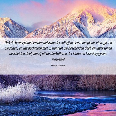 Picture 06 - Leviticus 10:14 NLD - Ook de beweegborst en den hefschouder zult gij in - Bible Verse Picture