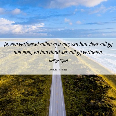 Picture 06 - Leviticus 11:11 NLD - Ja, een verfoeisel zullen zij u zijn; van hun - Bible Verse Picture