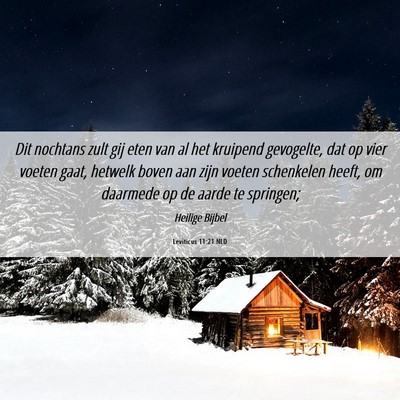 Picture 06 - Leviticus 11:21 NLD - Dit nochtans zult gij eten van al het kruipend - Bible Verse Picture