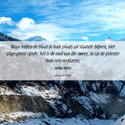 Picture 06 - Leviticus 13:23 NLD - Maar indien de blaar in haar plaats zal staande - Bible Verse Picture