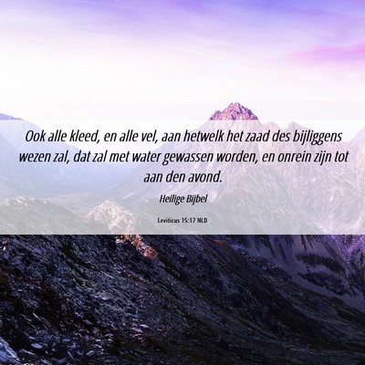Picture 06 - Leviticus 15:17 NLD - Ook alle kleed, en alle vel, aan hetwelk het zaad - Bible Verse Picture