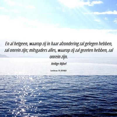 Picture 06 - Leviticus 15:20 NLD - En al hetgeen, waarop zij in haar afzondering zal - Bible Verse Picture