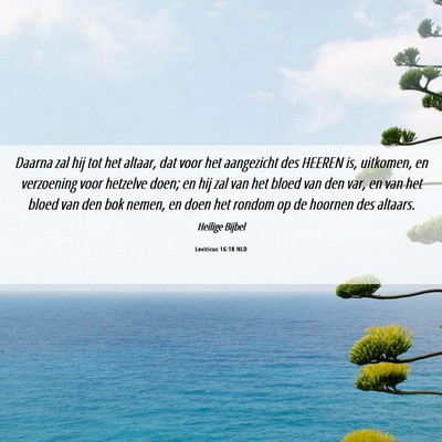 Picture 06 - Leviticus 16:18 NLD - Daarna zal hij tot het altaar, dat voor het - Bible Verse Picture