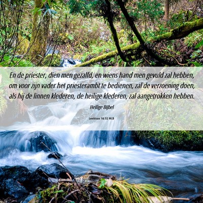 Picture 06 - Leviticus 16:32 NLD - En de priester, dien men gezalfd, en wiens hand - Bible Verse Picture