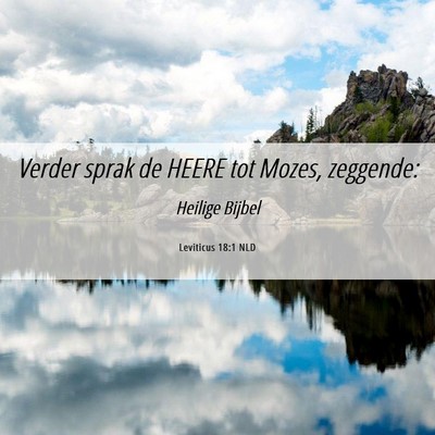 Picture 06 - Leviticus 18:1 NLD - Verder sprak de HEERE tot Mozes, - Bible Verse Picture