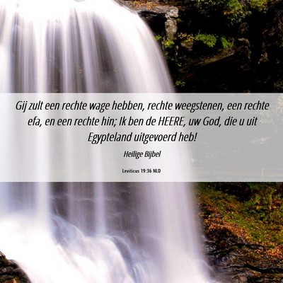 Picture 06 - Leviticus 19:36 NLD - Gij zult een rechte wage hebben, rechte - Bible Verse Picture