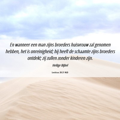 Picture 06 - Leviticus 20:21 NLD - En wanneer een man zijns broeders huisvrouw zal - Bible Verse Picture