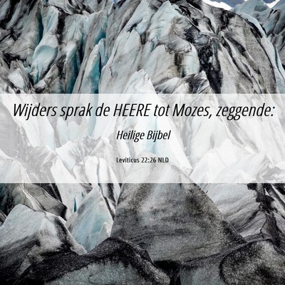 Picture 06 - Leviticus 22:26 NLD - Wijders sprak de HEERE tot Mozes, - Bible Verse Picture