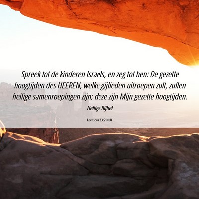 Picture 06 - Leviticus 23:2 NLD - Spreek tot de kinderen Israels, en zeg tot hen: - Bible Verse Picture