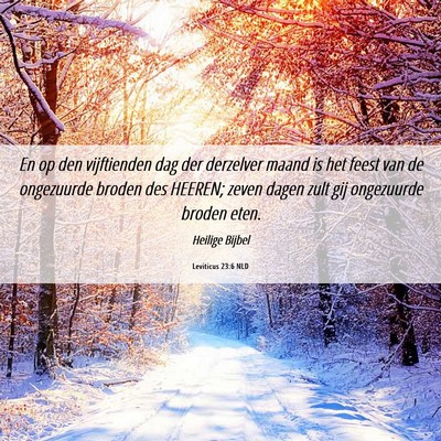 Picture 06 - Leviticus 23:6 NLD - En op den vijftienden dag der derzelver maand is - Bible Verse Picture