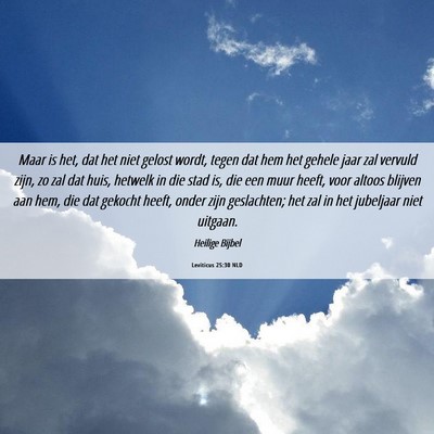 Picture 06 - Leviticus 25:30 NLD - Maar is het, dat het niet gelost wordt, tegen dat - Bible Verse Picture
