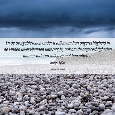 Picture 06 - Leviticus 26:39 NLD - En de overgeblevenen onder u zullen om hun - Bible Verse Picture