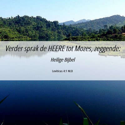 Picture 06 - Leviticus 4:1 NLD - Verder sprak de HEERE tot Mozes, - Bible Verse Picture