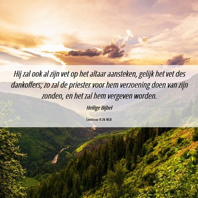 Picture 06 - Leviticus 4:26 NLD - Hij zal ook al zijn vet op het altaar aansteken, - Bible Verse Picture