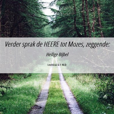 Picture 06 - Leviticus 6:1 NLD - Verder sprak de HEERE tot Mozes, - Bible Verse Picture