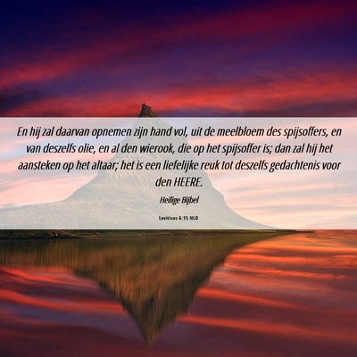 Picture 06 - Leviticus 6:15 NLD - En hij zal daarvan opnemen zijn hand vol, uit de - Bible Verse Picture