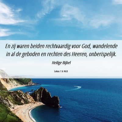 Picture 06 - Lukas 1:6 NLD - En zij waren beiden rechtvaardig voor God, - Bible Verse Picture
