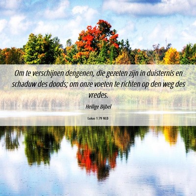 Picture 06 - Lukas 1:79 NLD - Om te verschijnen dengenen, die gezeten zijn in - Bible Verse Picture