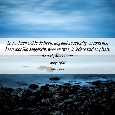 Picture 06 - Lukas 10:1 NLD - En na dezen stelde de Heere nog andere zeventig, - Bible Verse Picture