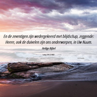 Picture 06 - Lukas 10:17 NLD - En de zeventigen zijn wedergekeerd met - Bible Verse Picture