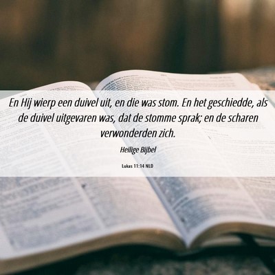Picture 06 - Lukas 11:14 NLD - En Hij wierp een duivel uit, en die was stom. En - Bible Verse Picture