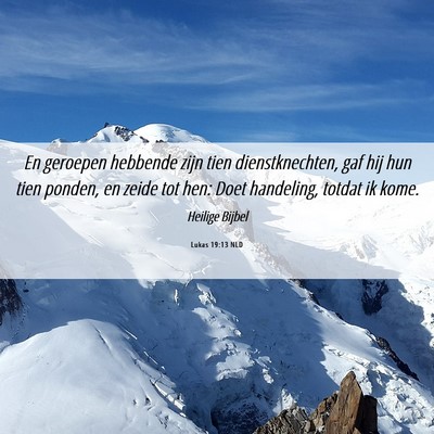 Picture 06 - Lukas 19:13 NLD - En geroepen hebbende zijn tien dienstknechten, - Bible Verse Picture