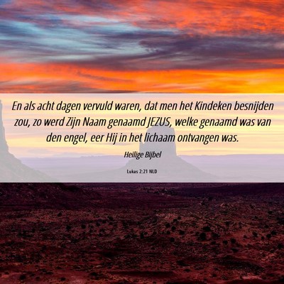 Picture 06 - Lukas 2:21 NLD - En als acht dagen vervuld waren, dat men het - Bible Verse Picture