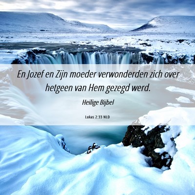 Picture 06 - Lukas 2:33 NLD - En Jozef en Zijn moeder verwonderden zich over - Bible Verse Picture