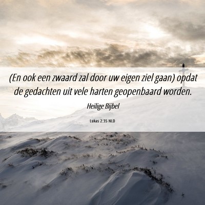 Picture 06 - Lukas 2:35 NLD - (En ook een zwaard zal door uw eigen ziel gaan) - Bible Verse Picture