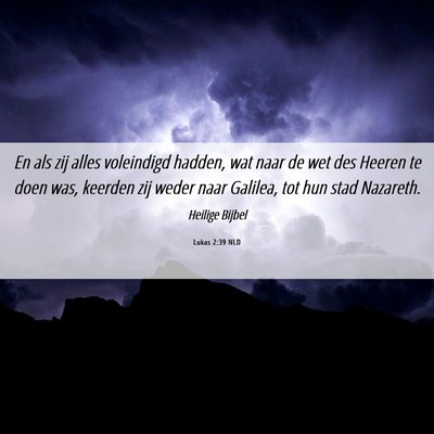 Picture 06 - Lukas 2:39 NLD - En als zij alles voleindigd hadden, wat naar de - Bible Verse Picture