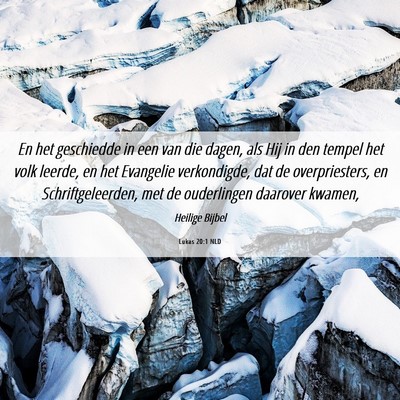 Picture 06 - Lukas 20:1 NLD - En het geschiedde in een van die dagen, als Hij - Bible Verse Picture