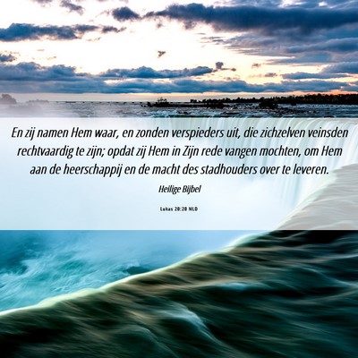 Picture 06 - Lukas 20:20 NLD - En zij namen Hem waar, en zonden verspieders uit, - Bible Verse Picture