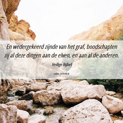 Picture 06 - Lukas 24:9 NLD - En wedergekeerd zijnde van het graf, boodschapten - Bible Verse Picture