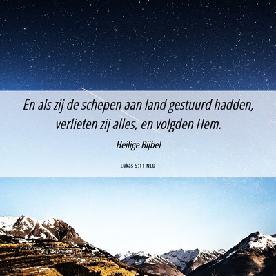 Picture 06 - Lukas 5:11 NLD - En als zij de schepen aan land gestuurd hadden, - Bible Verse Picture