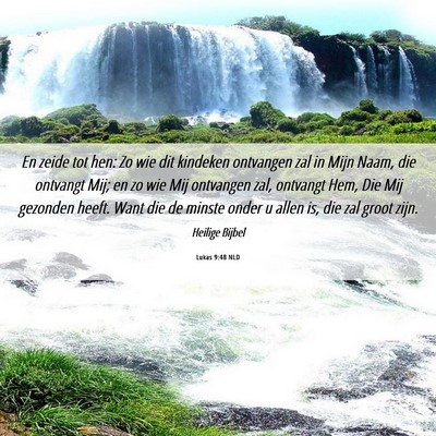 Picture 06 - Lukas 9:48 NLD - En zeide tot hen: Zo wie dit kindeken ontvangen - Bible Verse Picture