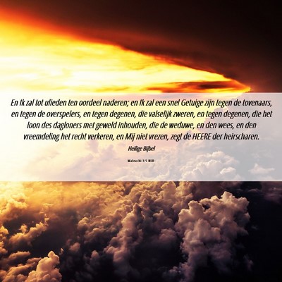 Picture 06 - Maleachi 3:5 NLD - En Ik zal tot ulieden ten oordeel naderen; en Ik - Bible Verse Picture