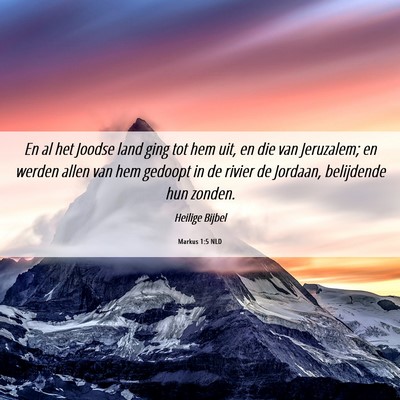 Picture 06 - Markus 1:5 NLD - En al het Joodse land ging tot hem uit, en die - Bible Verse Picture