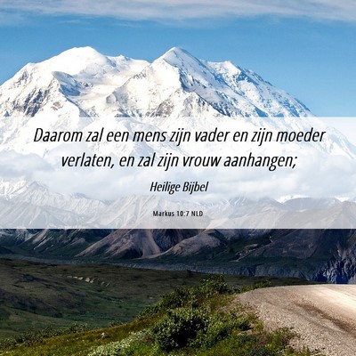 Picture 06 - Markus 10:7 NLD - Daarom zal een mens zijn vader en zijn moeder - Bible Verse Picture