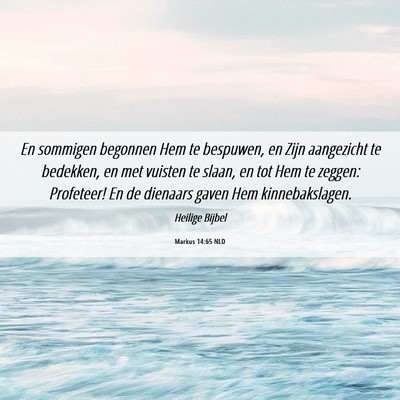 Picture 06 - Markus 14:65 NLD - En sommigen begonnen Hem te bespuwen, en Zijn - Bible Verse Picture