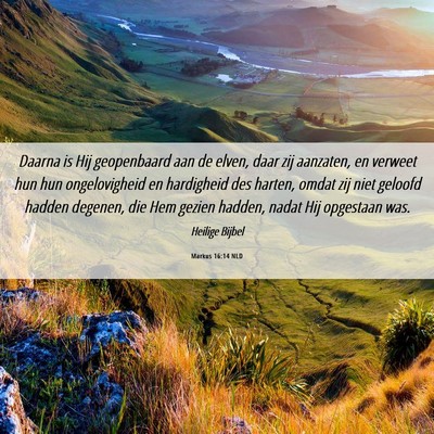 Picture 06 - Markus 16:14 NLD - Daarna is Hij geopenbaard aan de elven, daar zij - Bible Verse Picture