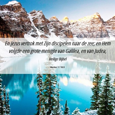 Picture 06 - Markus 3:7 NLD - En Jezus vertrok met Zijn discipelen naar de zee; - Bible Verse Picture