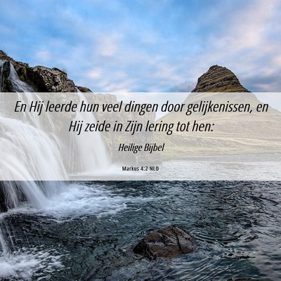 Picture 06 - Markus 4:2 NLD - En Hij leerde hun veel dingen door gelijkenissen, - Bible Verse Picture