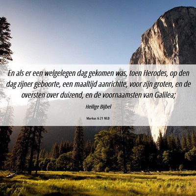 Picture 06 - Markus 6:21 NLD - En als er een welgelegen dag gekomen was, toen - Bible Verse Picture