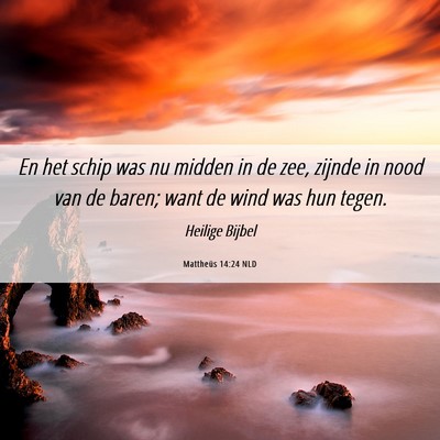 Picture 06 - Mattheüs 14:24 NLD - En het schip was nu midden in de zee, zijnde in - Bible Verse Picture