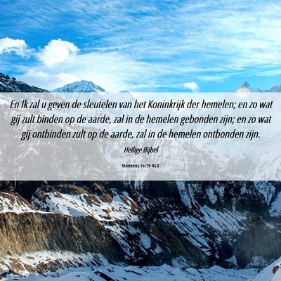 Picture 06 - Mattheüs 16:19 NLD - En Ik zal u geven de sleutelen van het Koninkrijk - Bible Verse Picture
