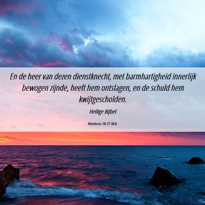 Picture 06 - Mattheüs 18:27 NLD - En de heer van dezen dienstknecht, met - Bible Verse Picture