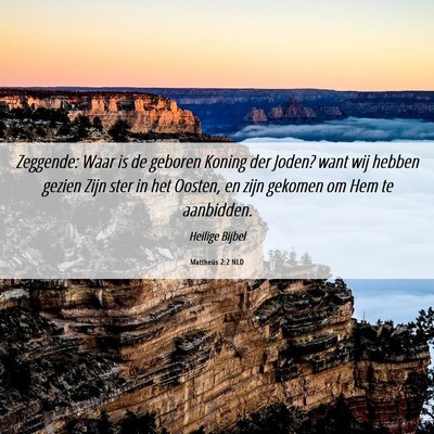 Picture 06 - Mattheüs 2:2 NLD - Zeggende: Waar is de geboren Koning der Joden? - Bible Verse Picture