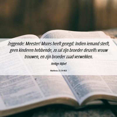 Picture 06 - Mattheüs 22:24 NLD - Zeggende: Meester! Mozes heeft gezegd: Indien - Bible Verse Picture