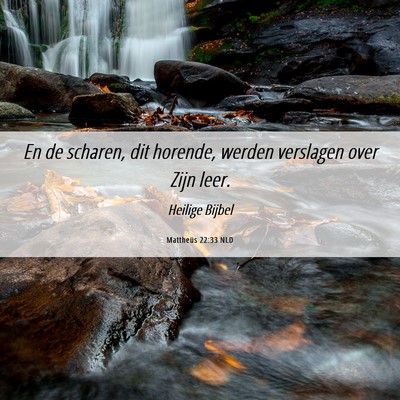 Picture 06 - Mattheüs 22:33 NLD - En de scharen, dit horende, werden verslagen over - Bible Verse Picture